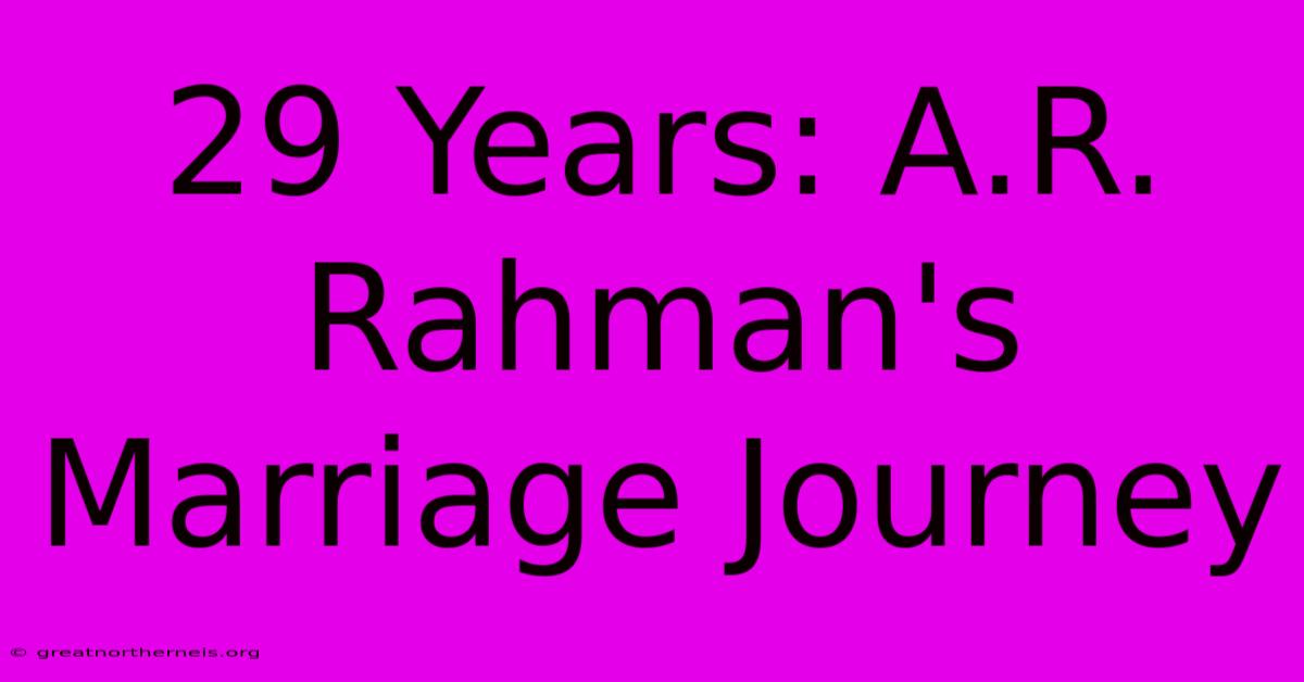 29 Years: A.R. Rahman's Marriage Journey