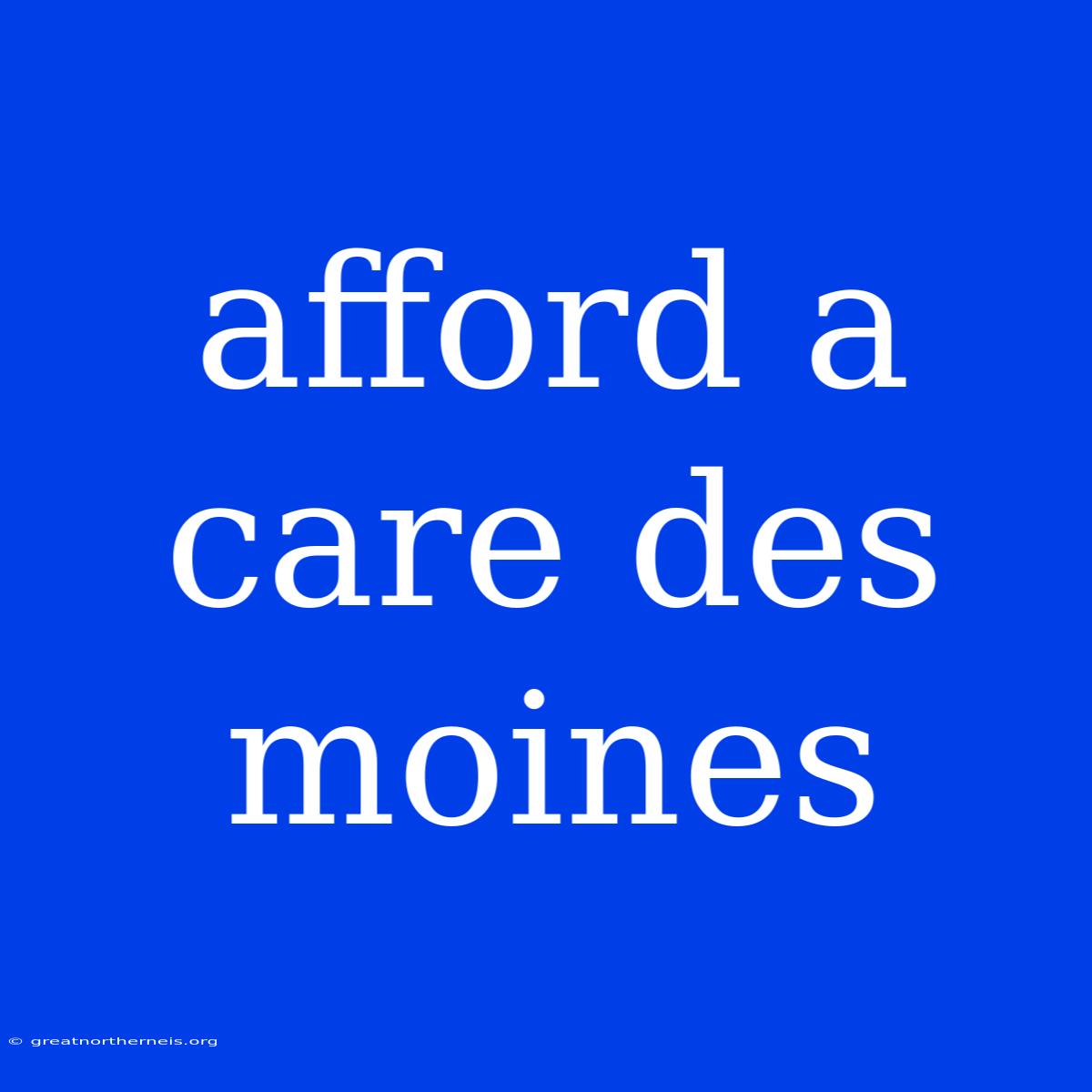 Afford A Care Des Moines