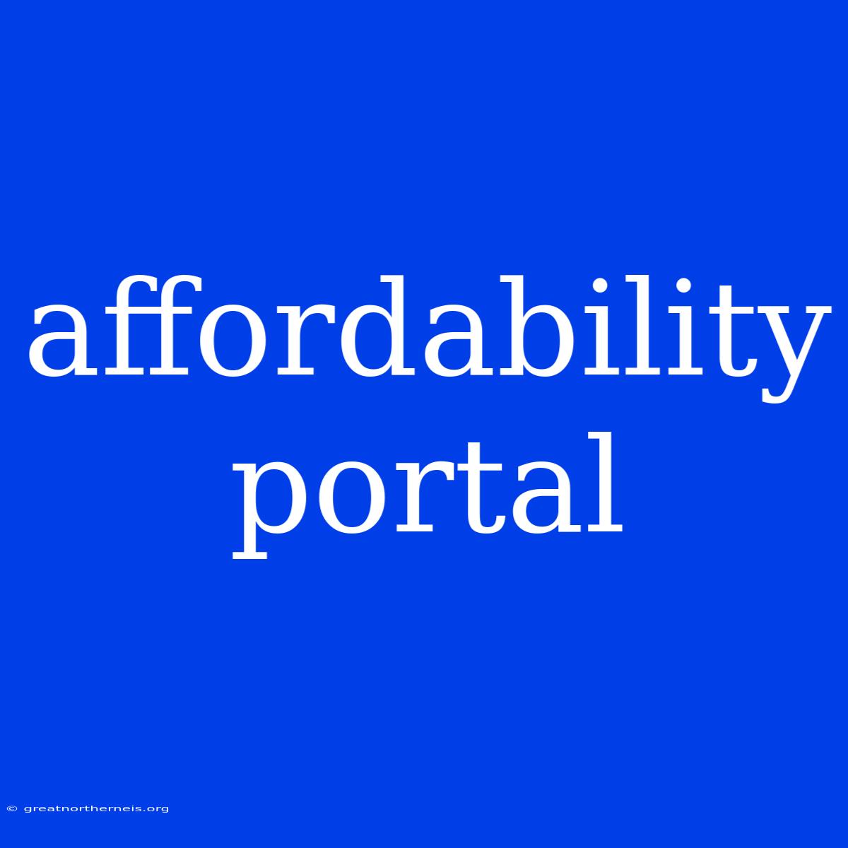 Affordability Portal