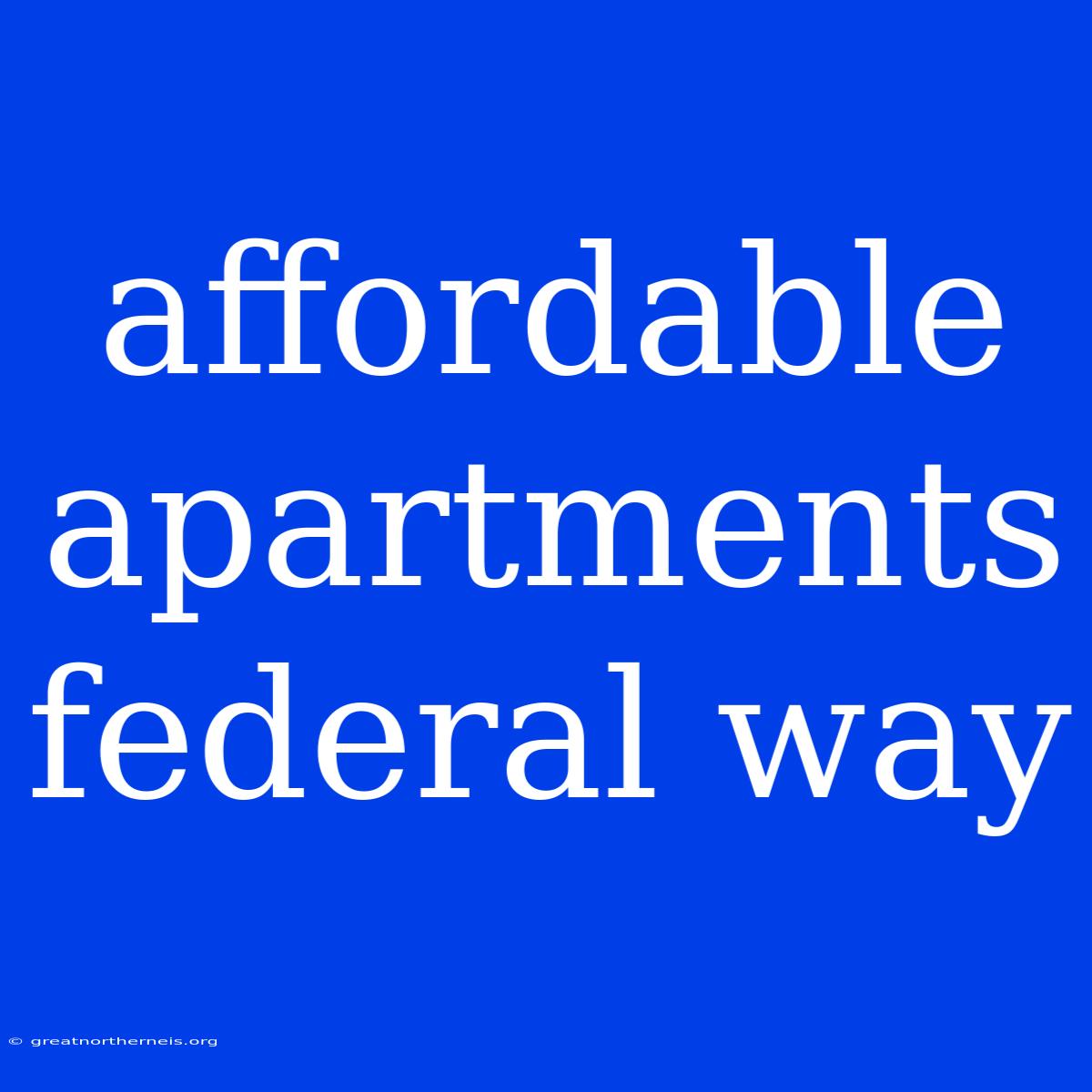 Affordable Apartments Federal Way