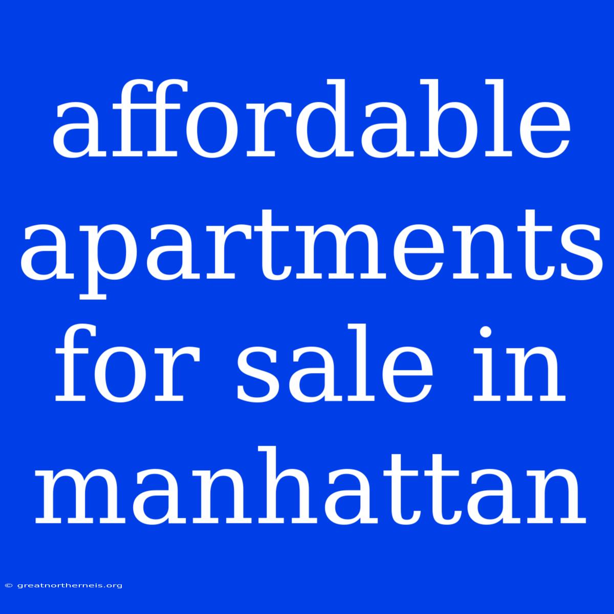 Affordable Apartments For Sale In Manhattan