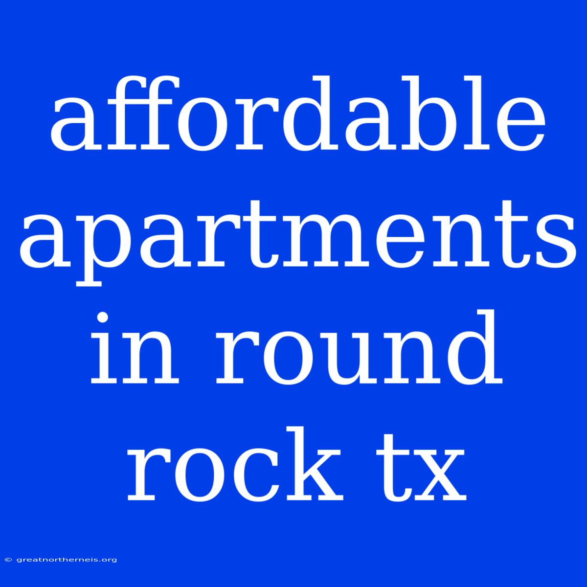 Affordable Apartments In Round Rock Tx