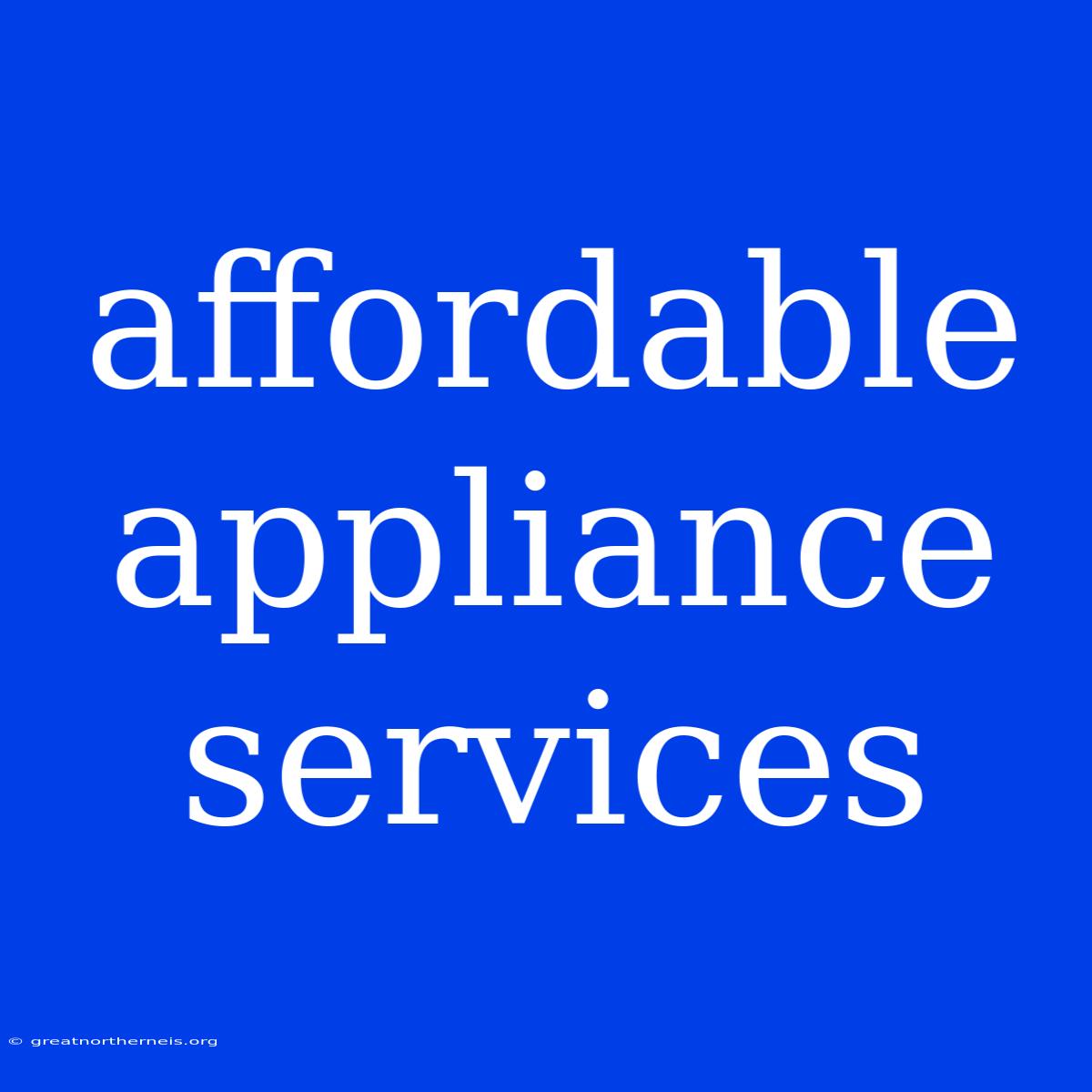 Affordable Appliance Services