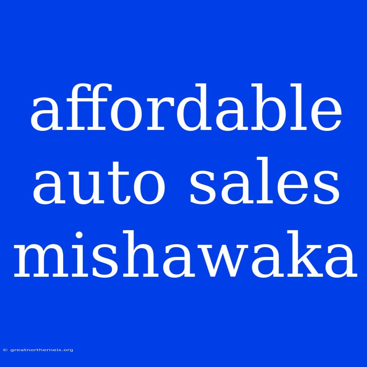 Affordable Auto Sales Mishawaka