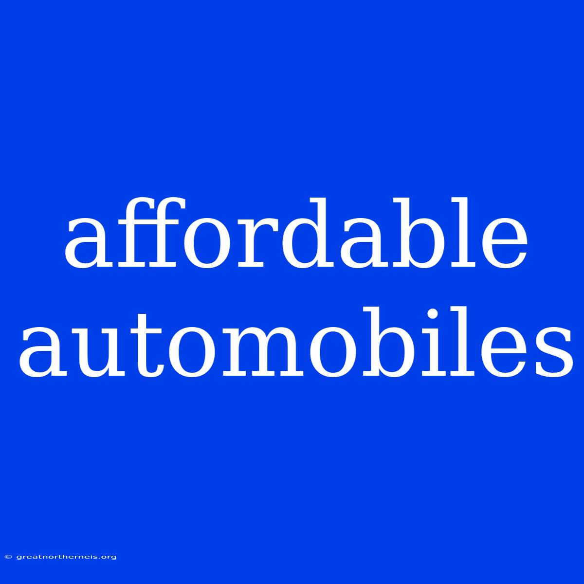 Affordable Automobiles