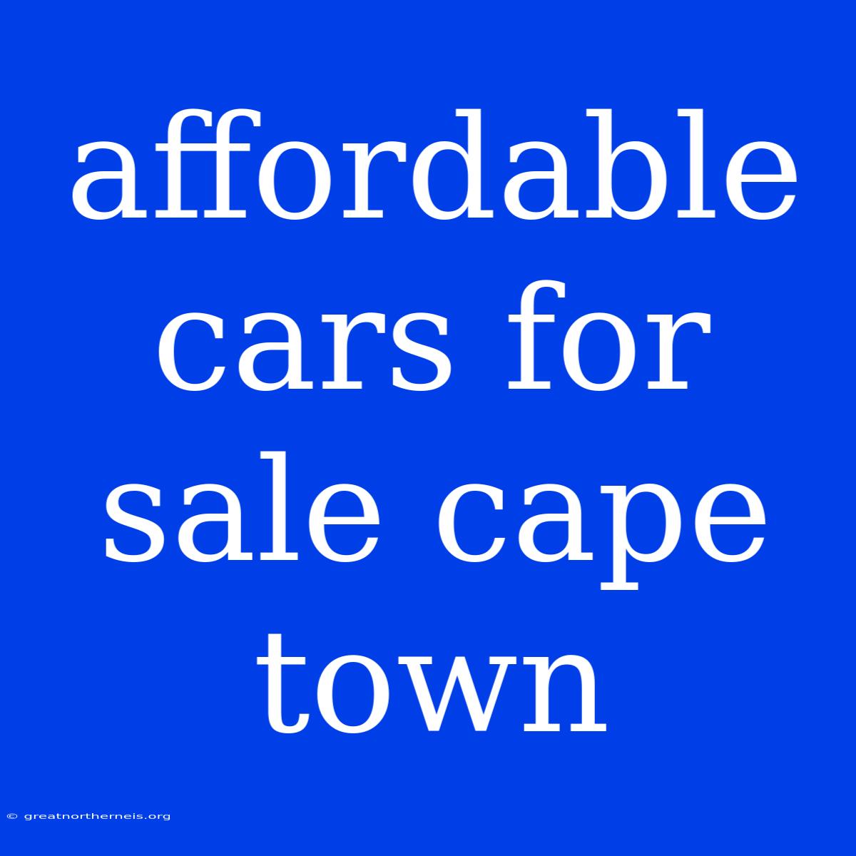 Affordable Cars For Sale Cape Town