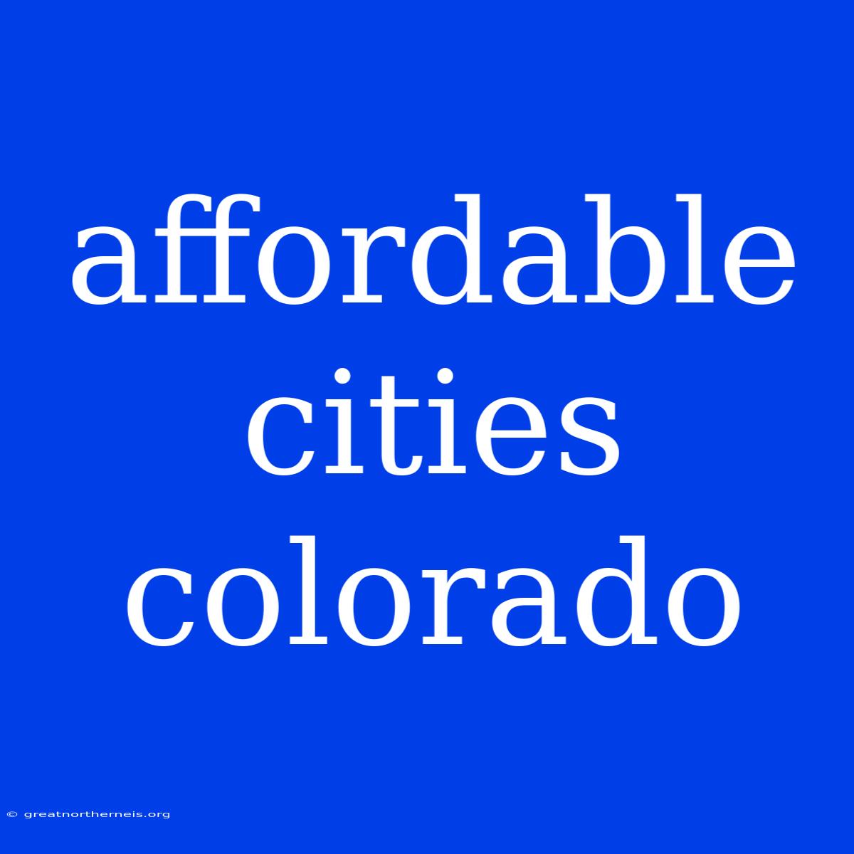 Affordable Cities Colorado