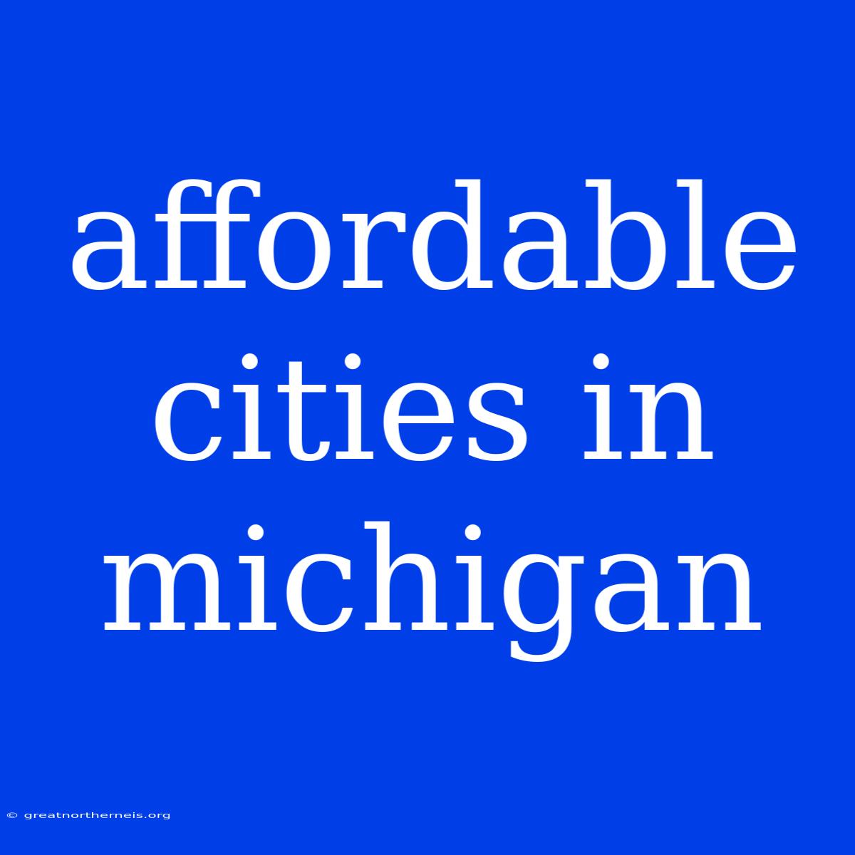 Affordable Cities In Michigan