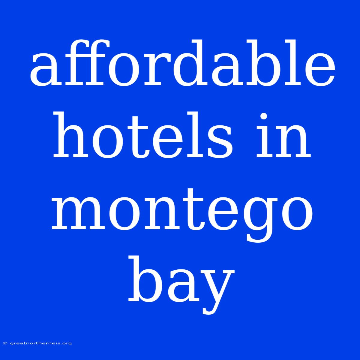 Affordable Hotels In Montego Bay