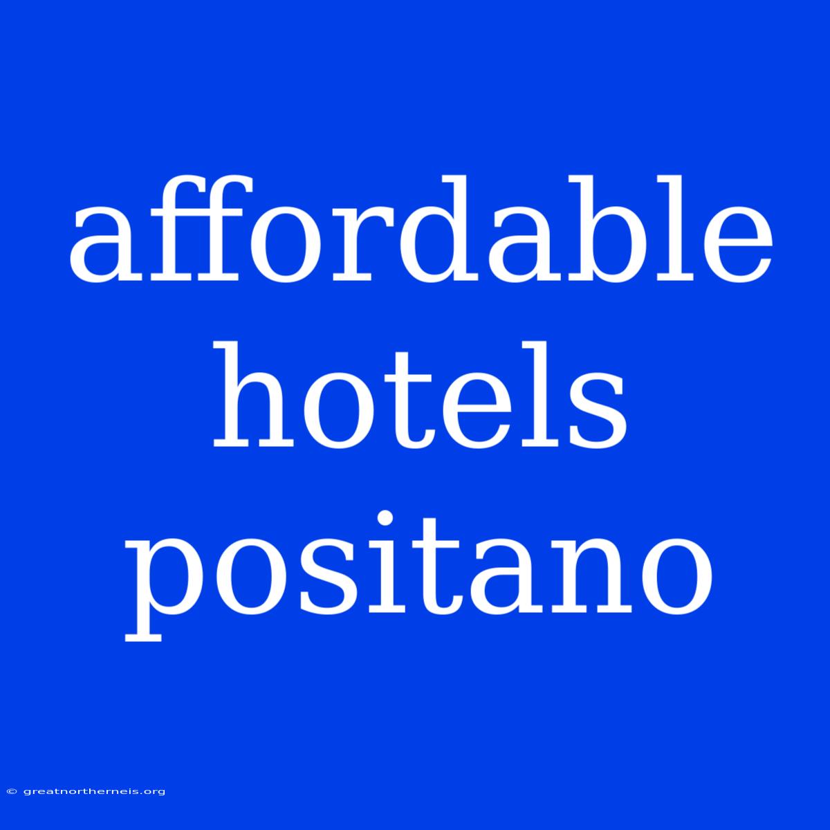 Affordable Hotels Positano