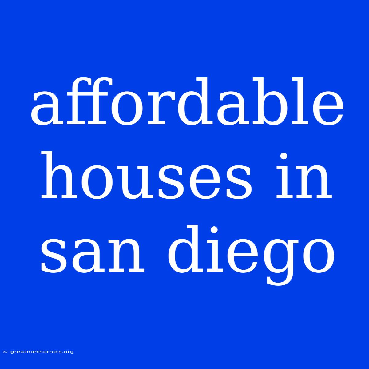 Affordable Houses In San Diego