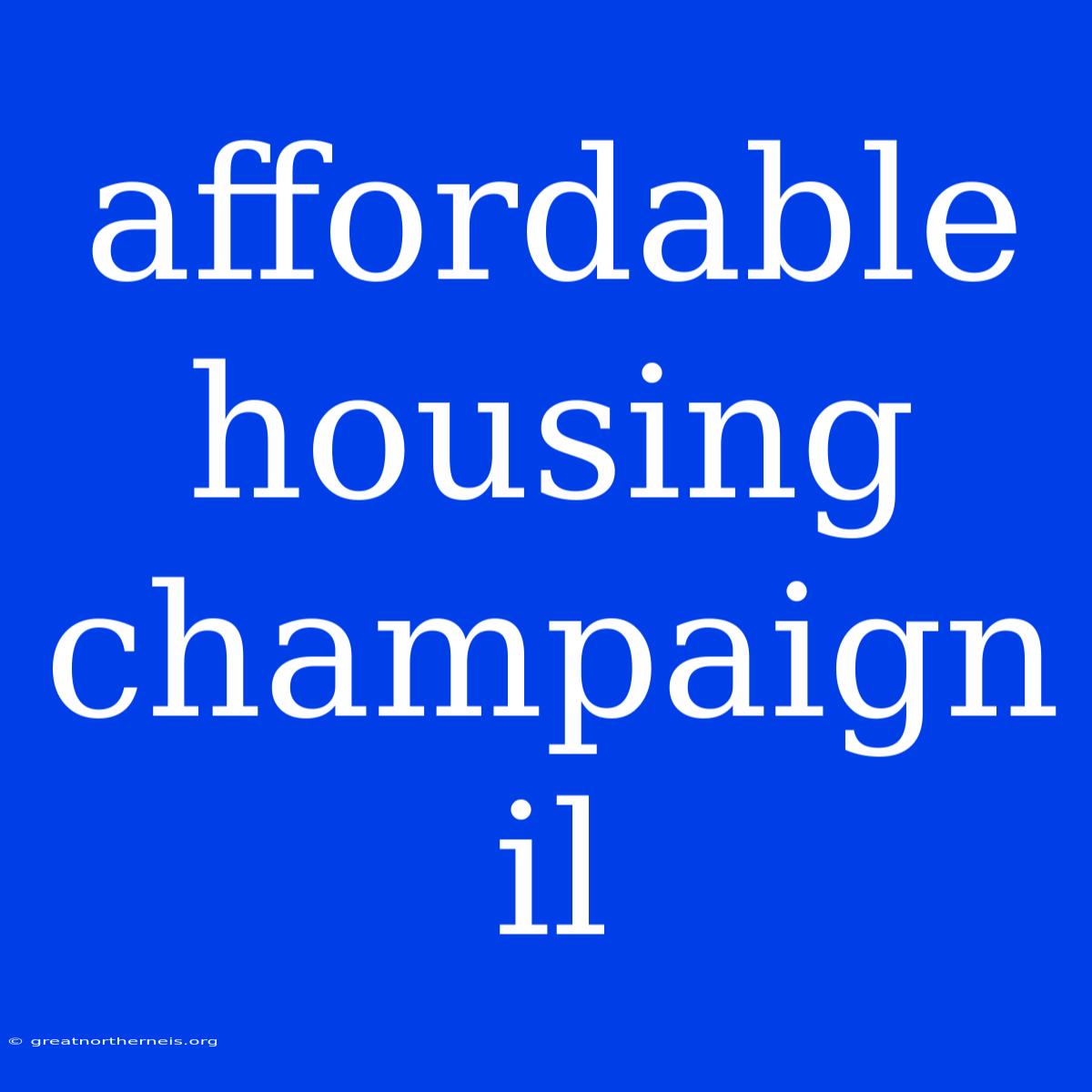 Affordable Housing Champaign Il