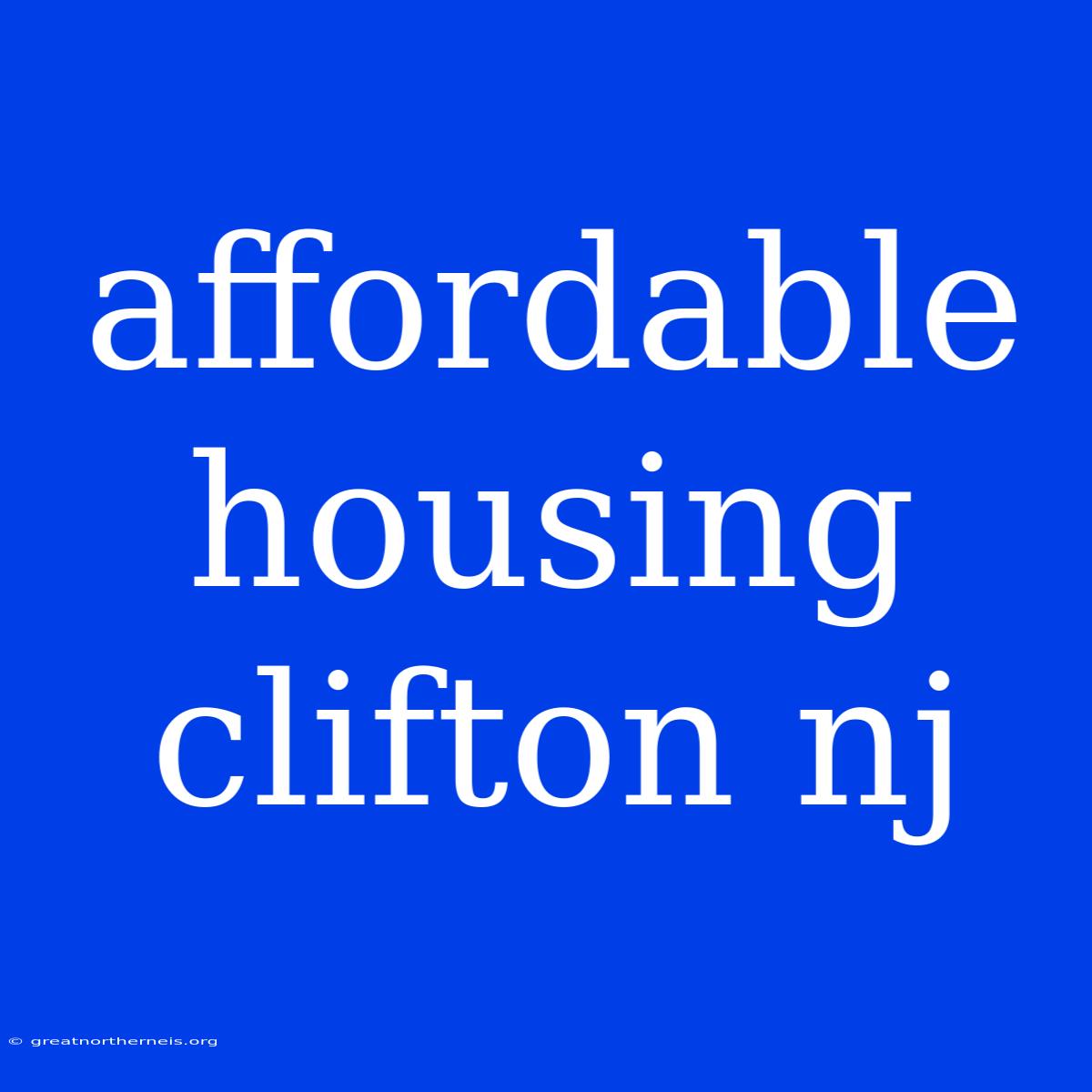 Affordable Housing Clifton Nj