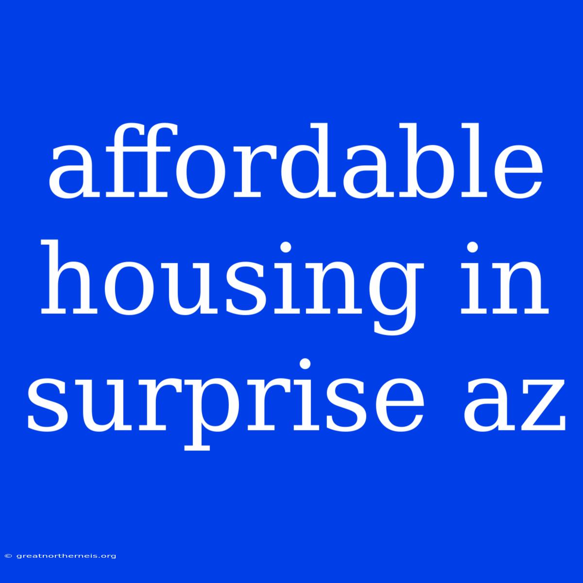 Affordable Housing In Surprise Az