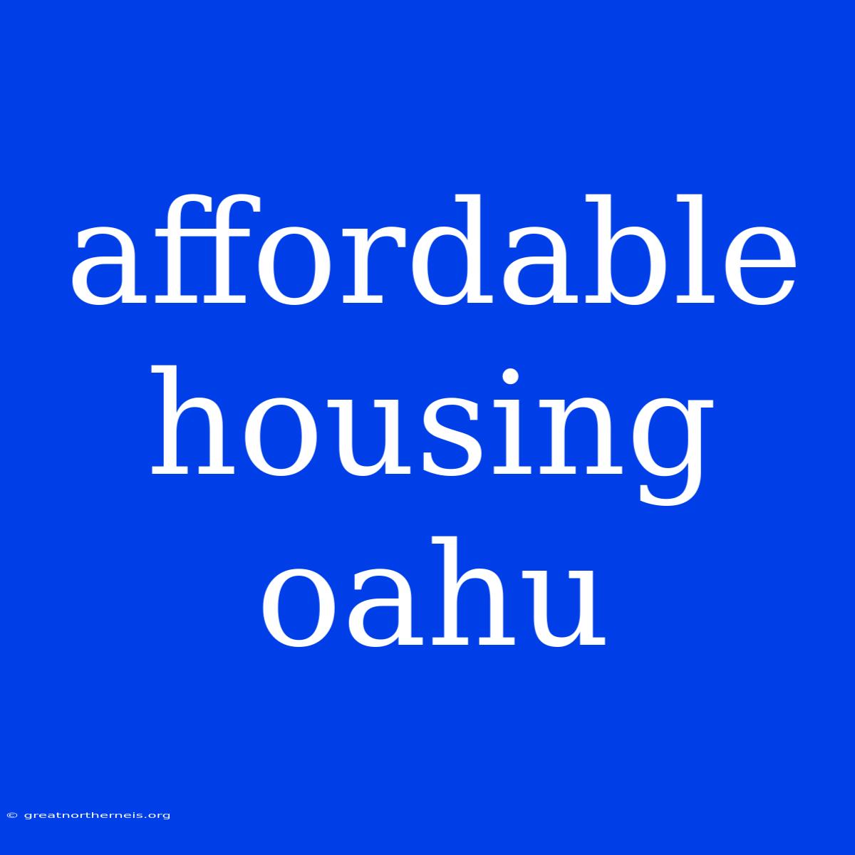 Affordable Housing Oahu