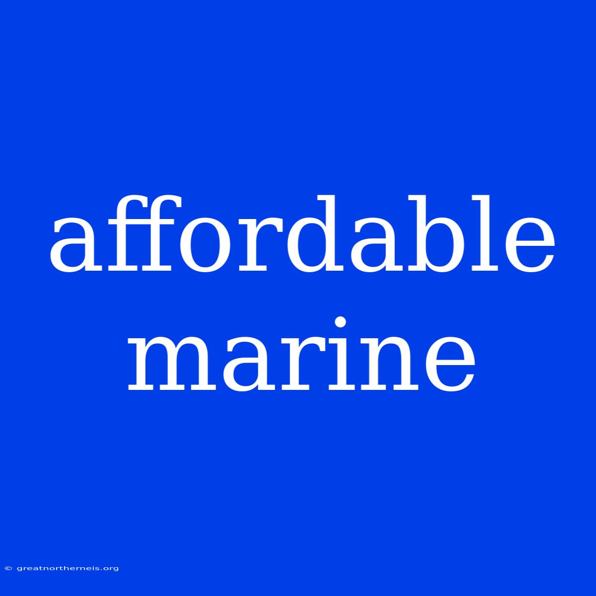 Affordable Marine