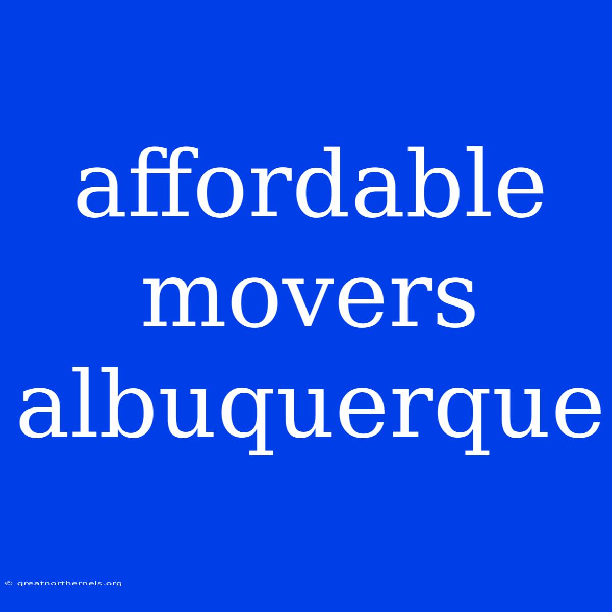 Affordable Movers Albuquerque