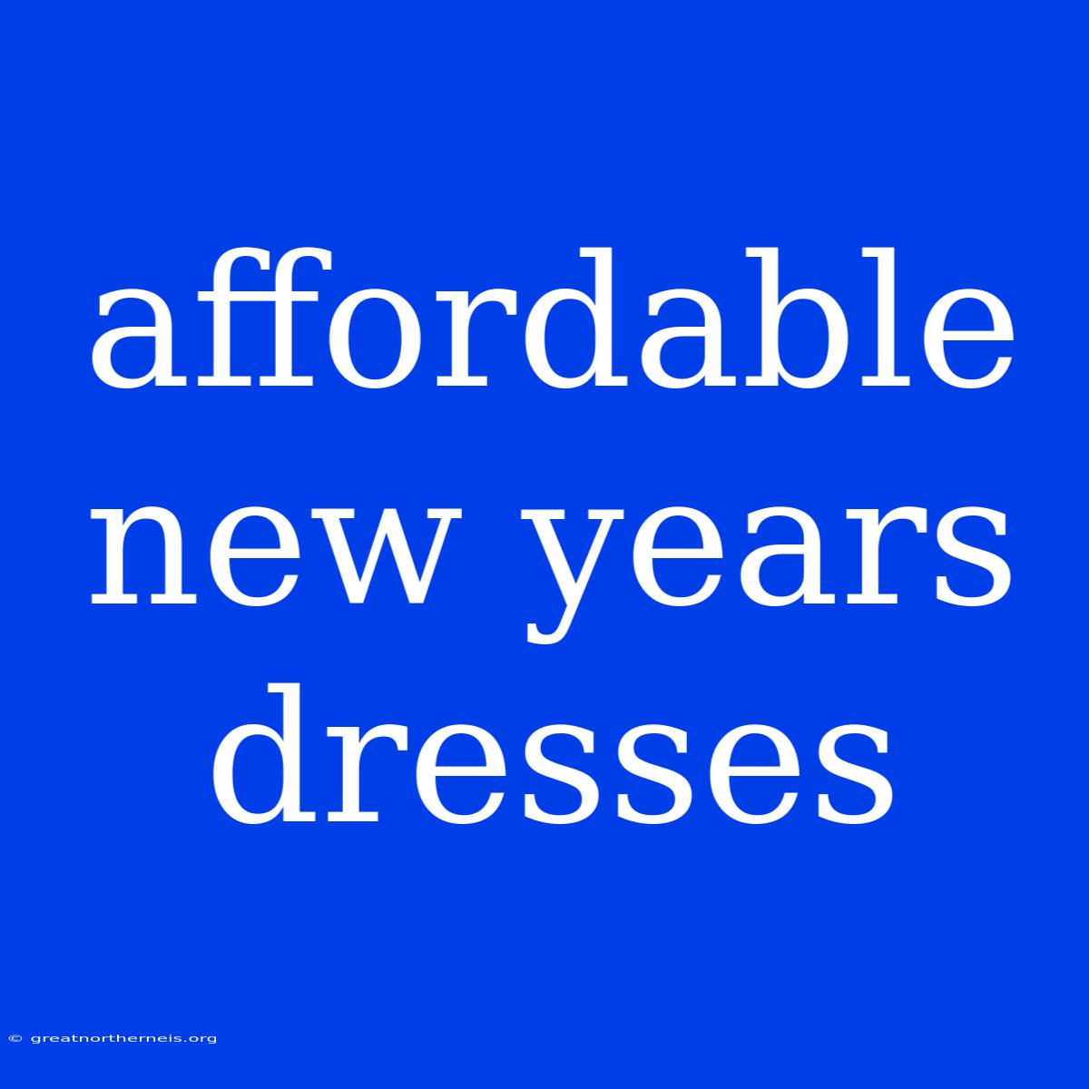 Affordable New Years Dresses