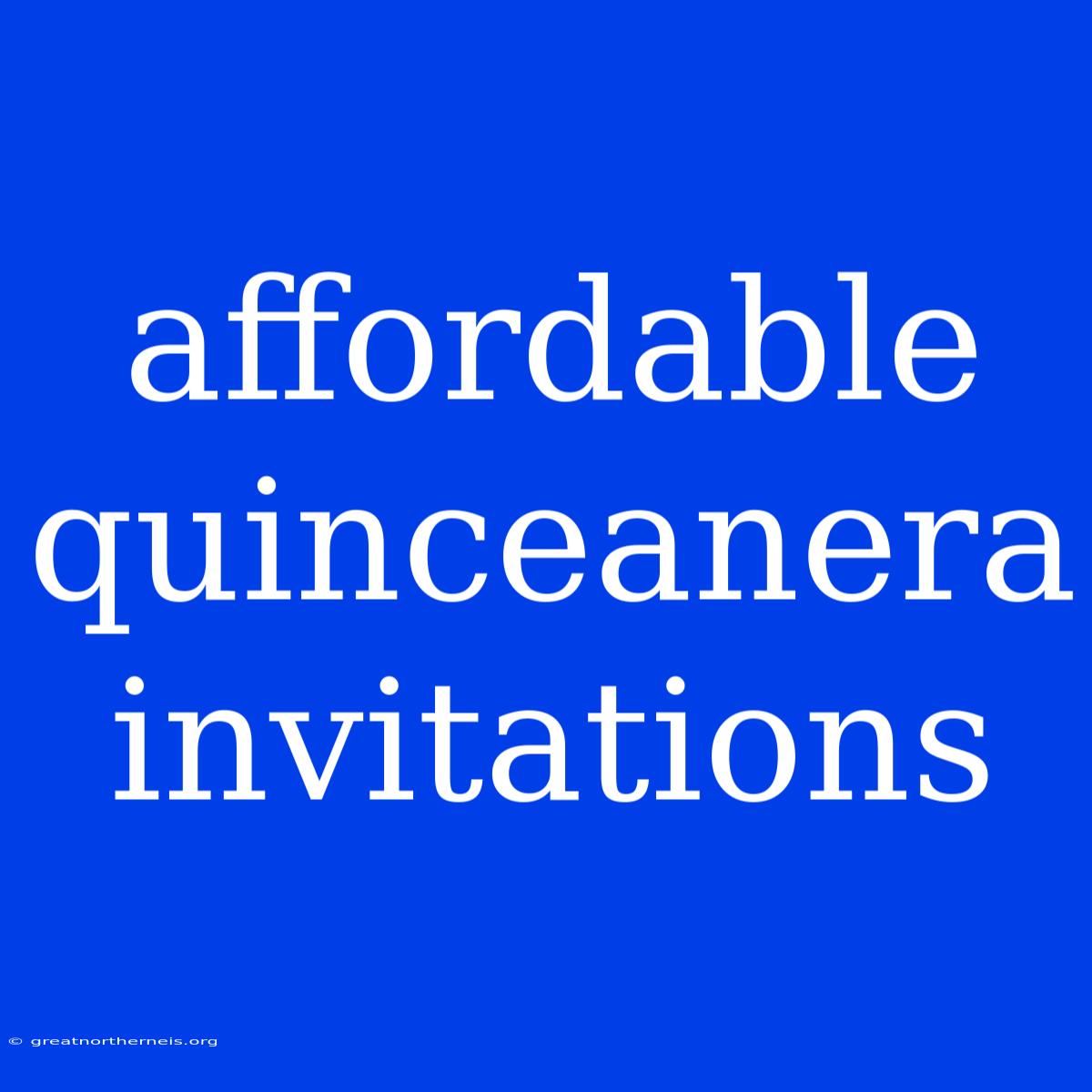 Affordable Quinceanera Invitations