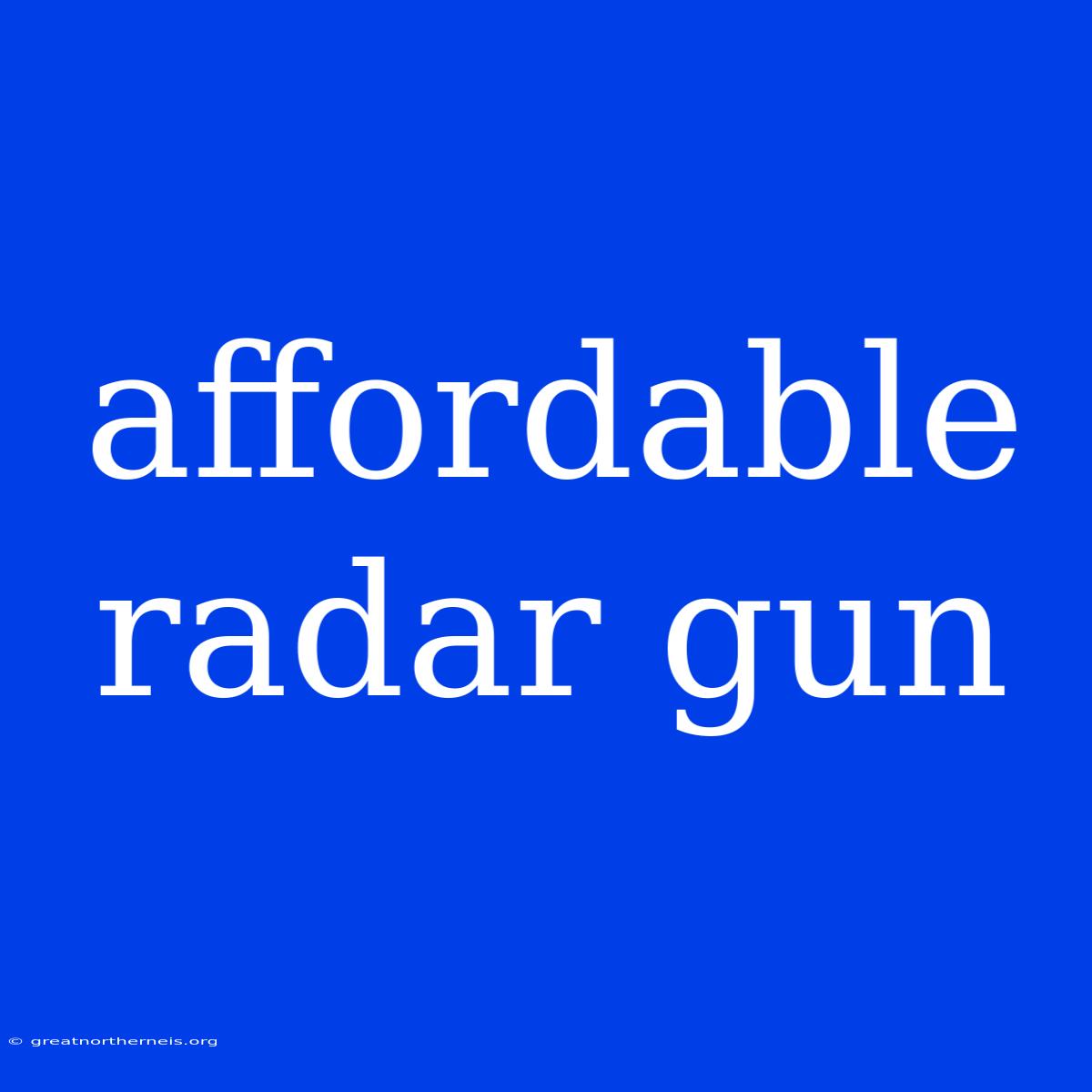 Affordable Radar Gun