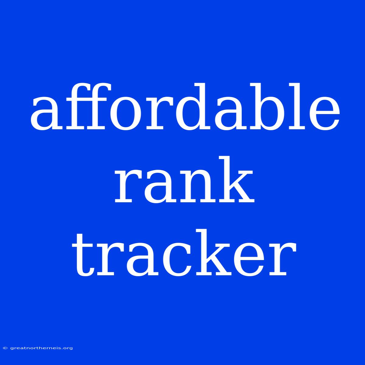 Affordable Rank Tracker