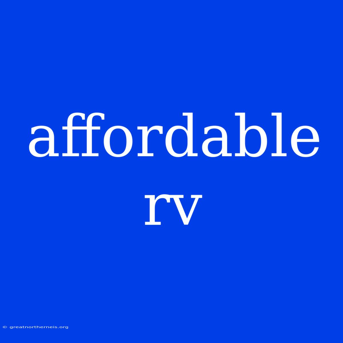 Affordable Rv