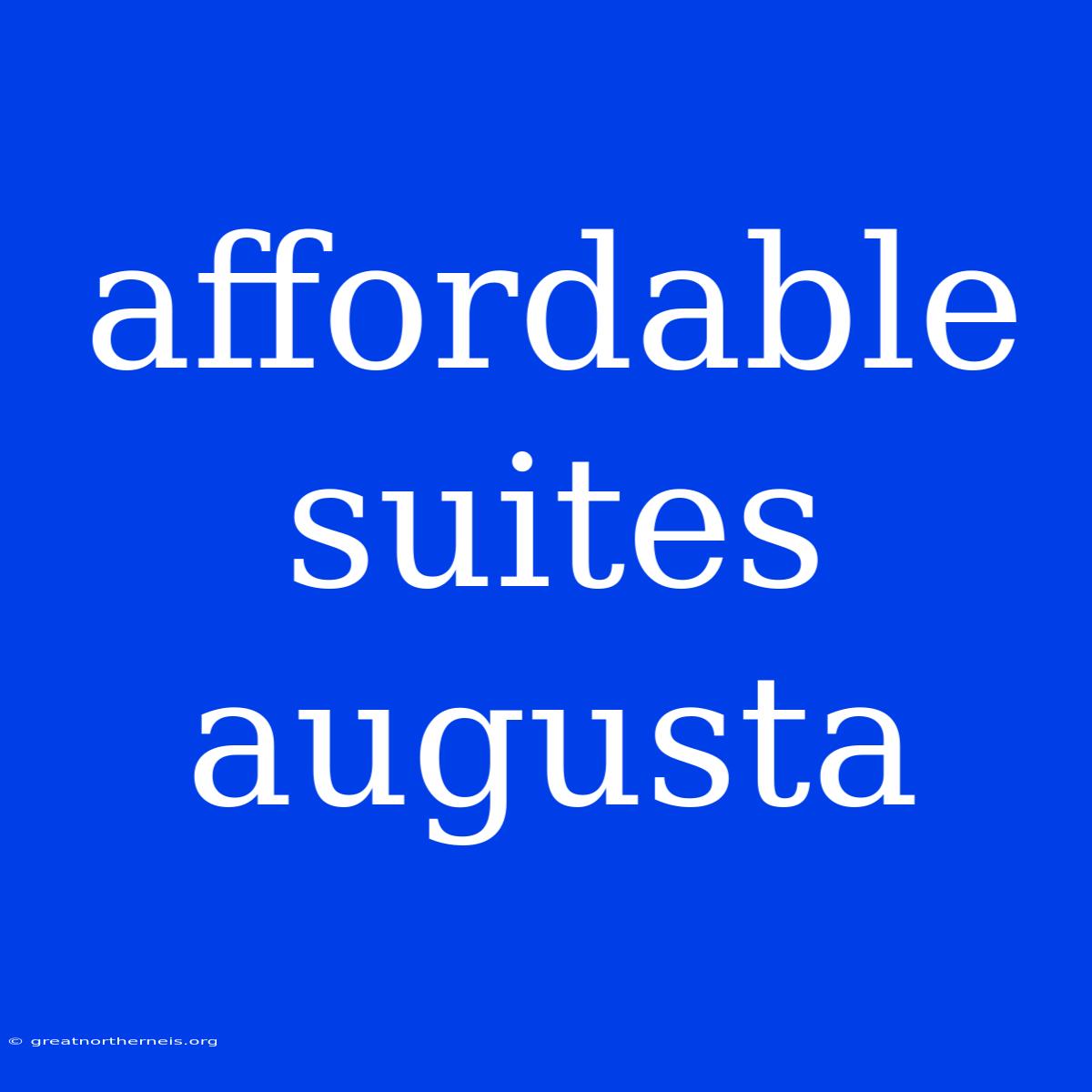 Affordable Suites Augusta