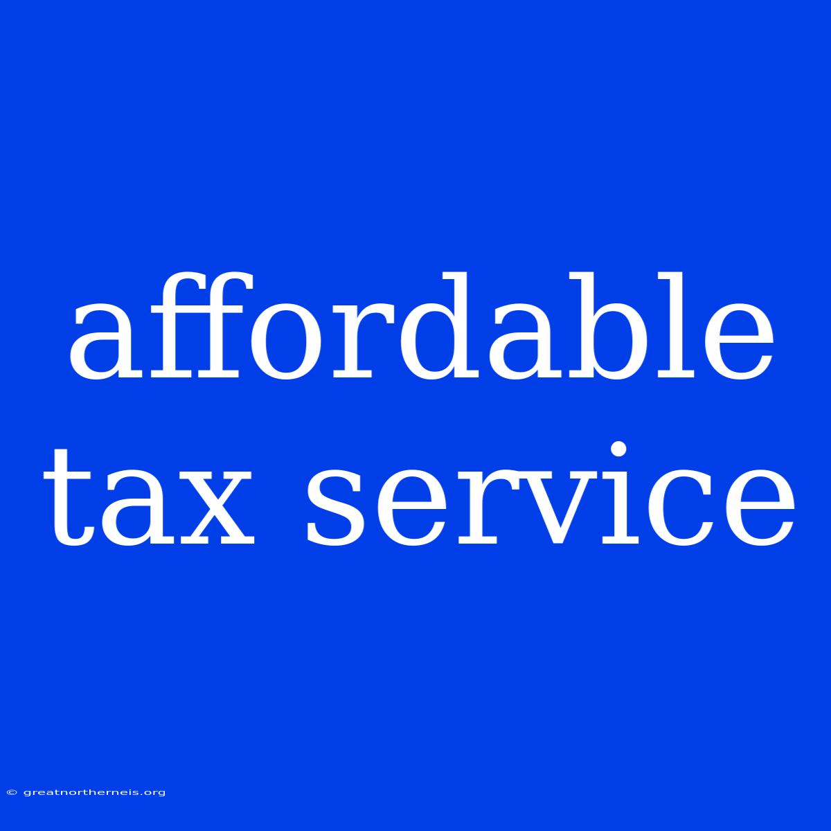 Affordable Tax Service