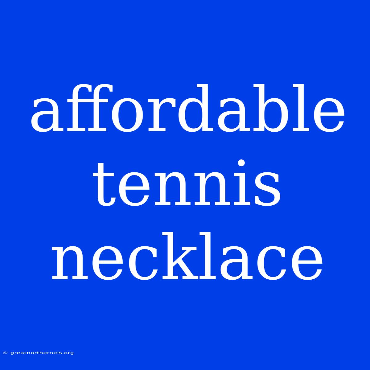 Affordable Tennis Necklace