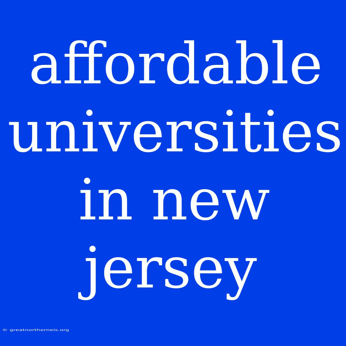 Affordable Universities In New Jersey