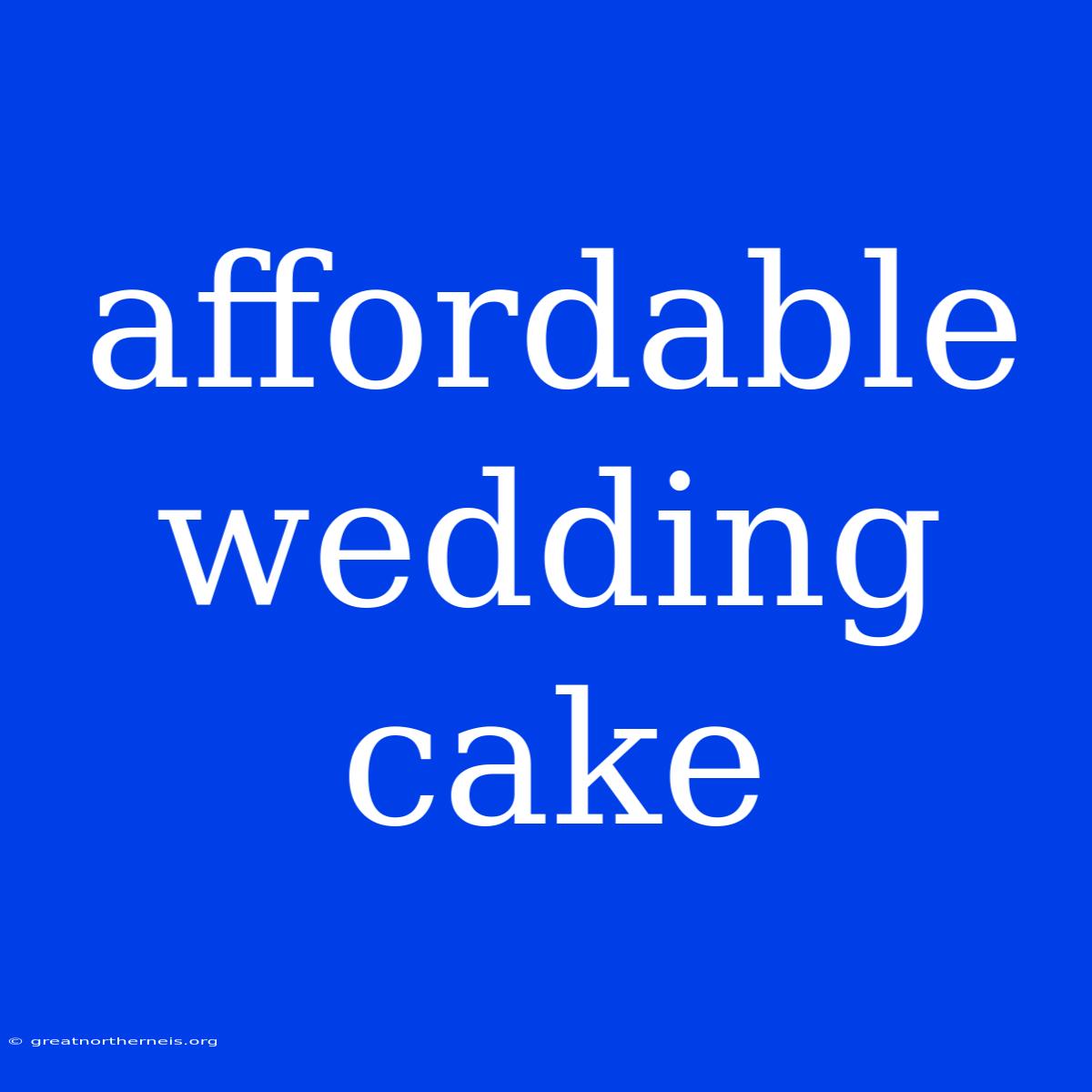 Affordable Wedding Cake