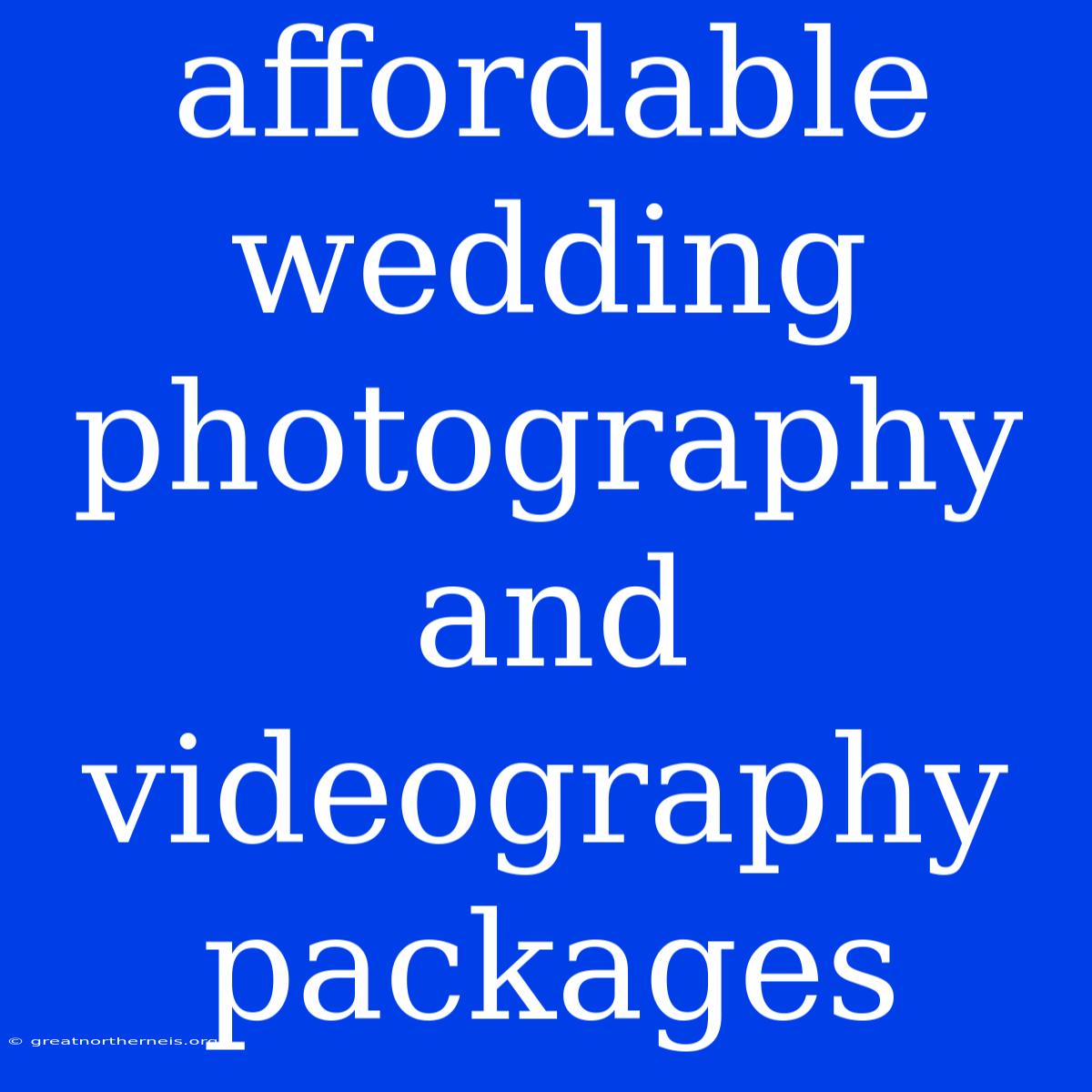 Affordable Wedding Photography And Videography Packages