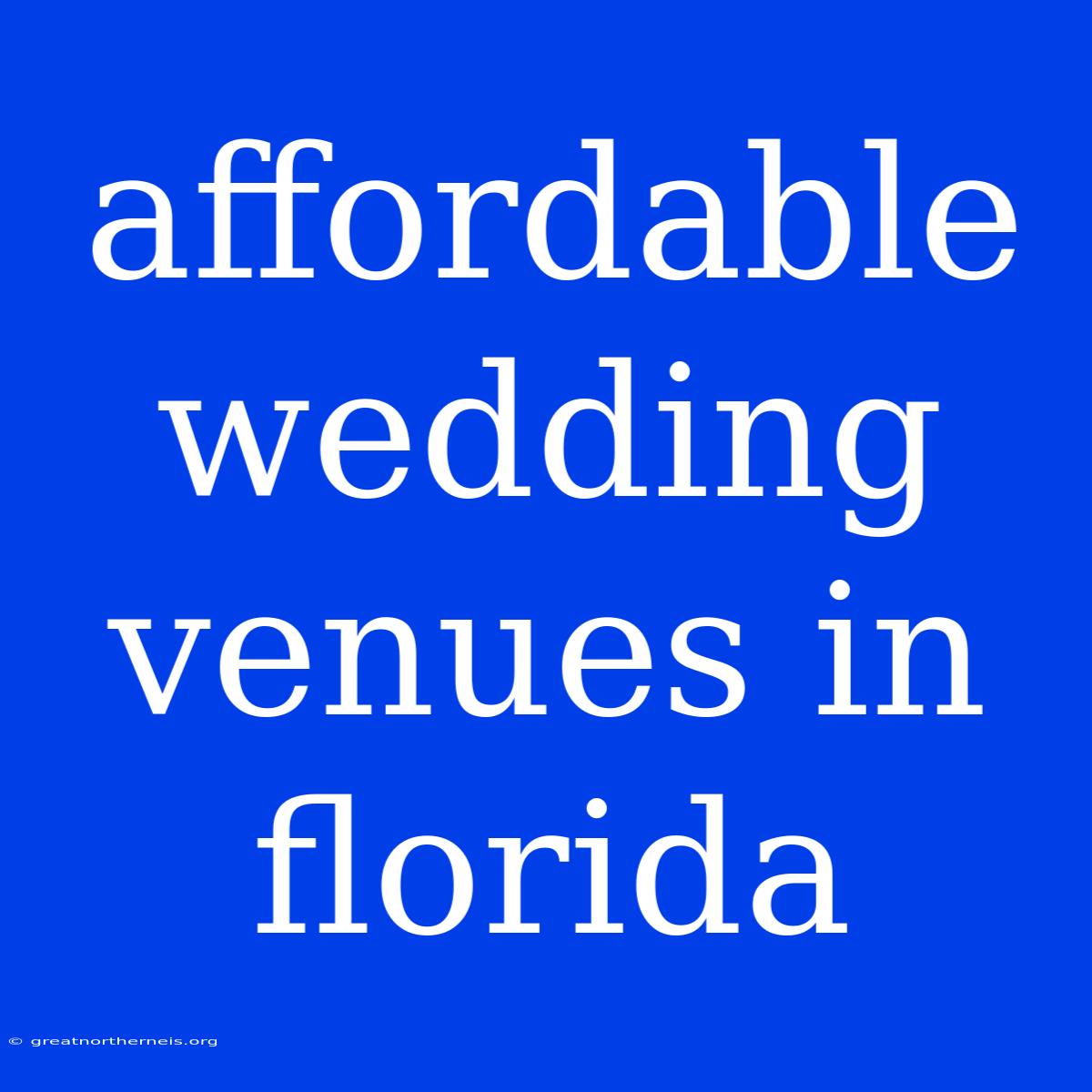 Affordable Wedding Venues In Florida