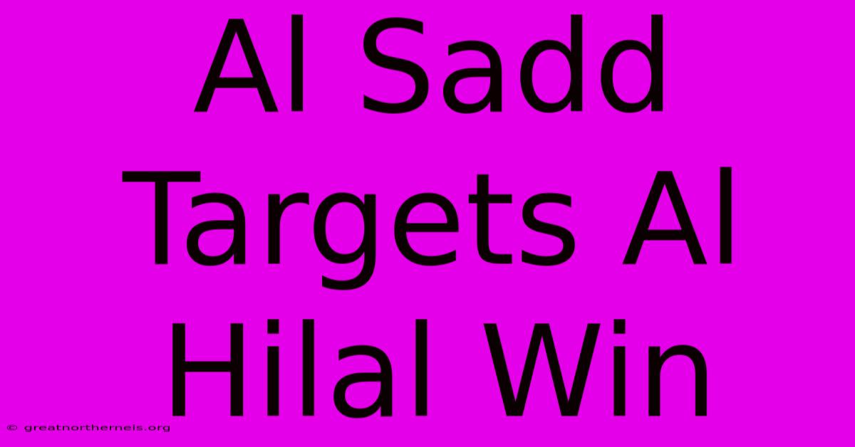 Al Sadd Targets Al Hilal Win