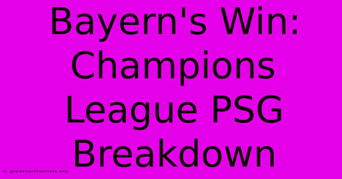 Bayern's Win: Champions League PSG Breakdown