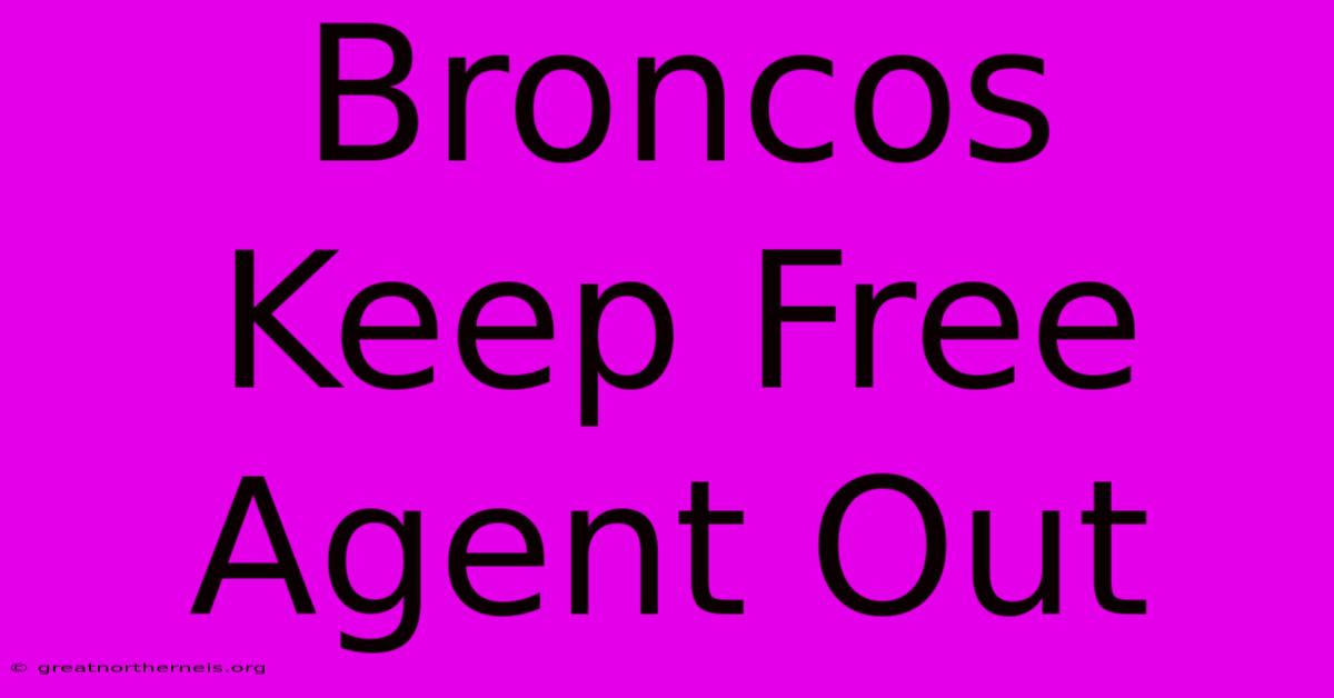 Broncos Keep Free Agent Out