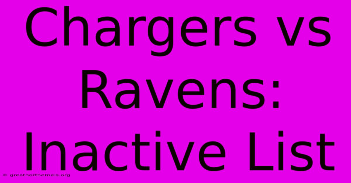 Chargers Vs Ravens: Inactive List