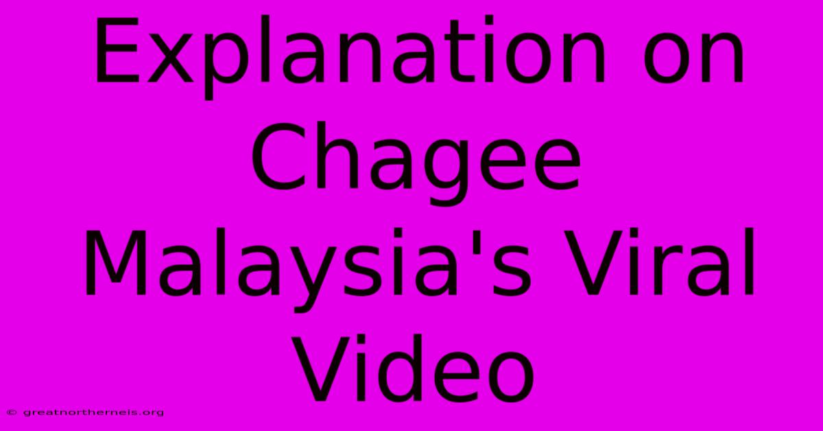 Explanation On Chagee Malaysia's Viral Video