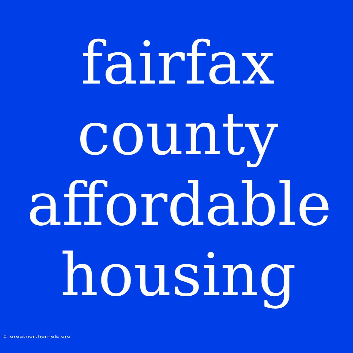 Fairfax County Affordable Housing