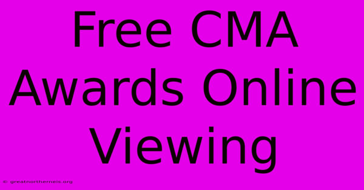 Free CMA Awards Online Viewing