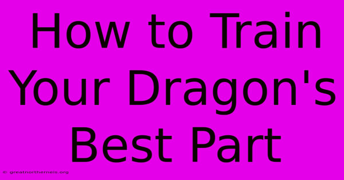 How To Train Your Dragon's Best Part