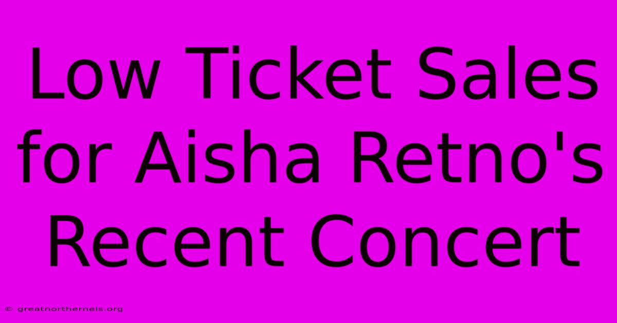 Low Ticket Sales For Aisha Retno's Recent Concert