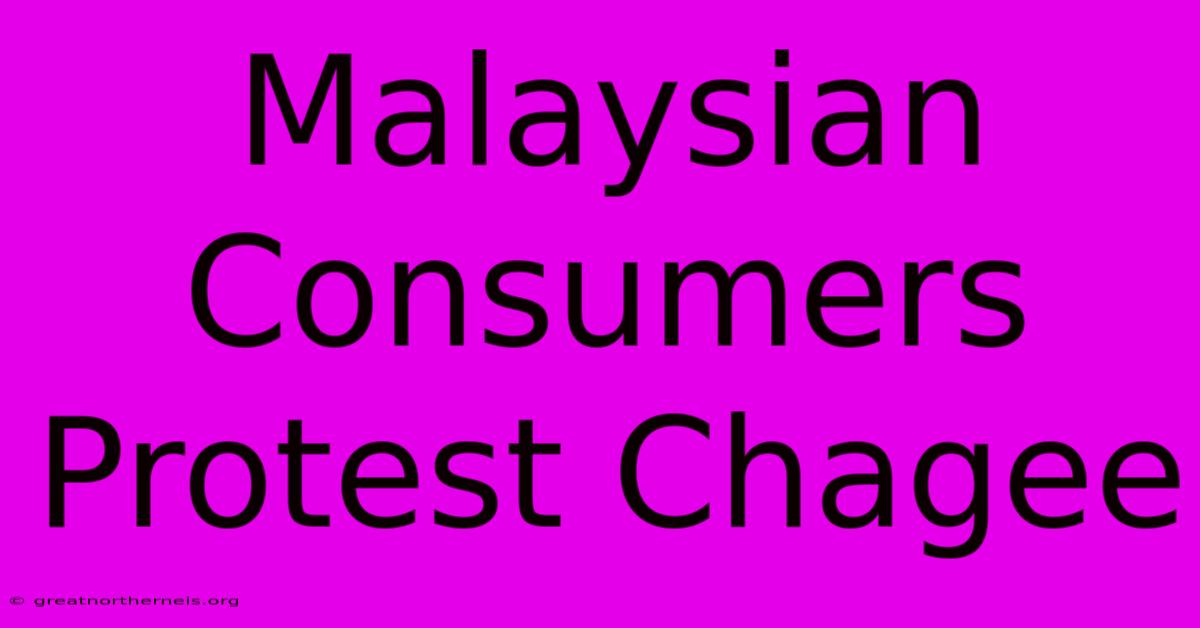 Malaysian Consumers Protest Chagee