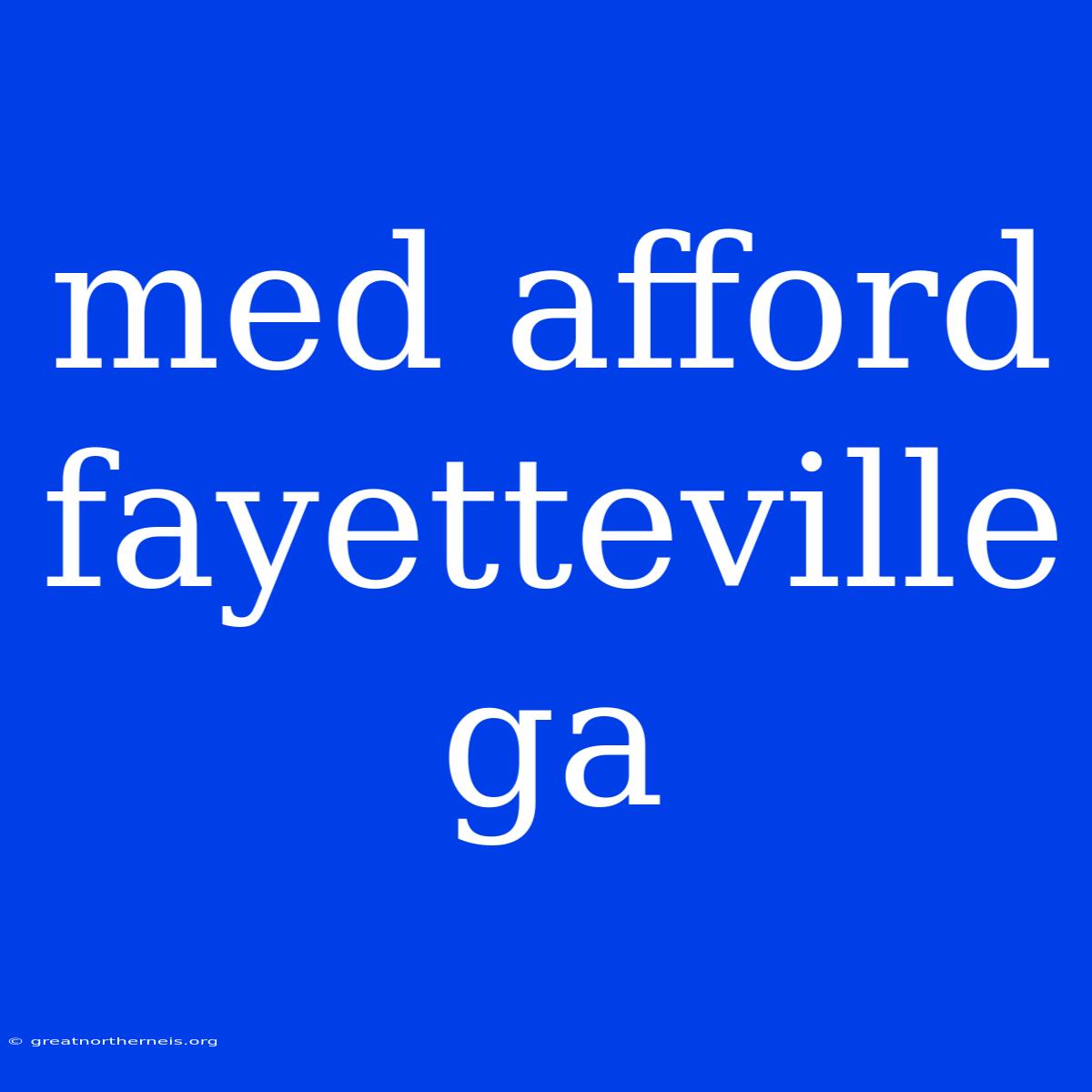 Med Afford Fayetteville Ga