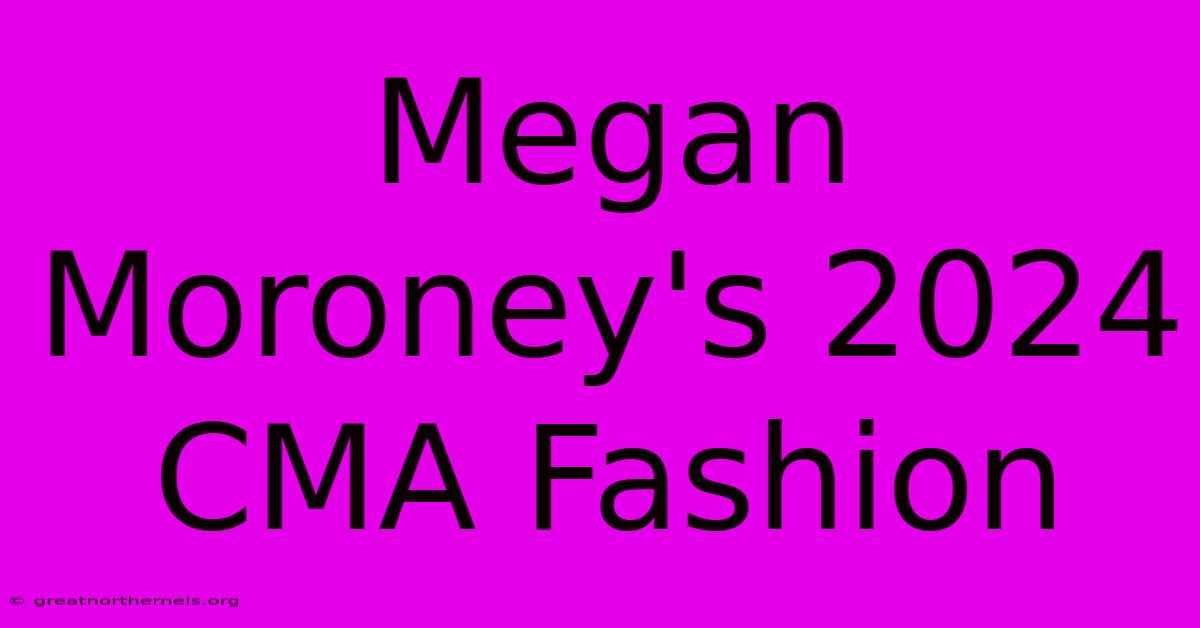 Megan Moroney's 2024 CMA Fashion