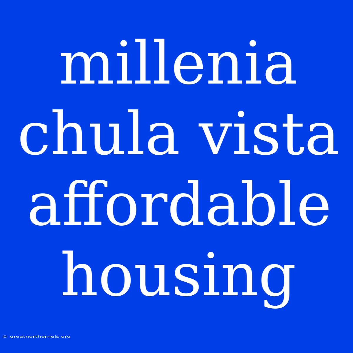 Millenia Chula Vista Affordable Housing