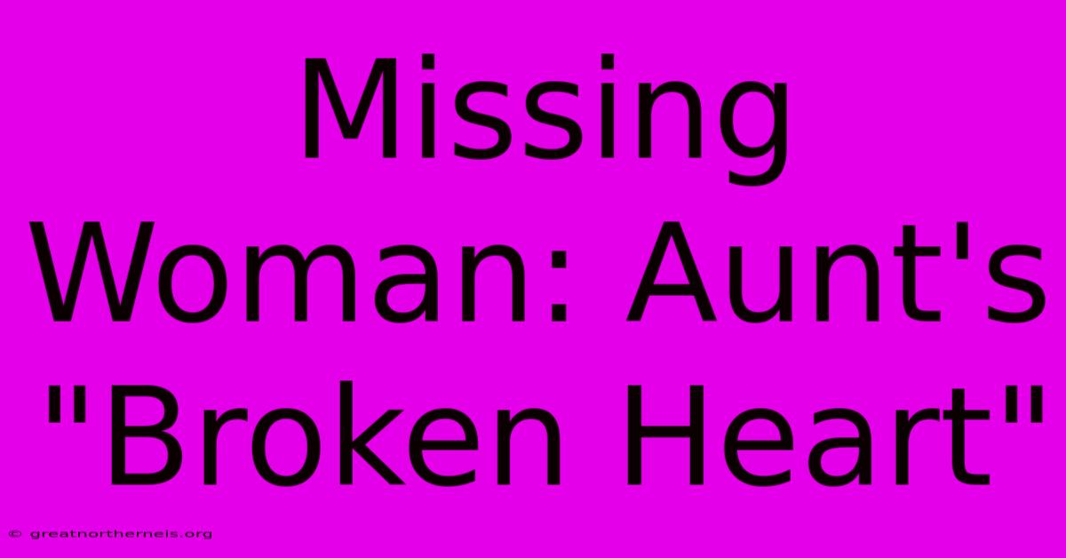 Missing Woman: Aunt's 