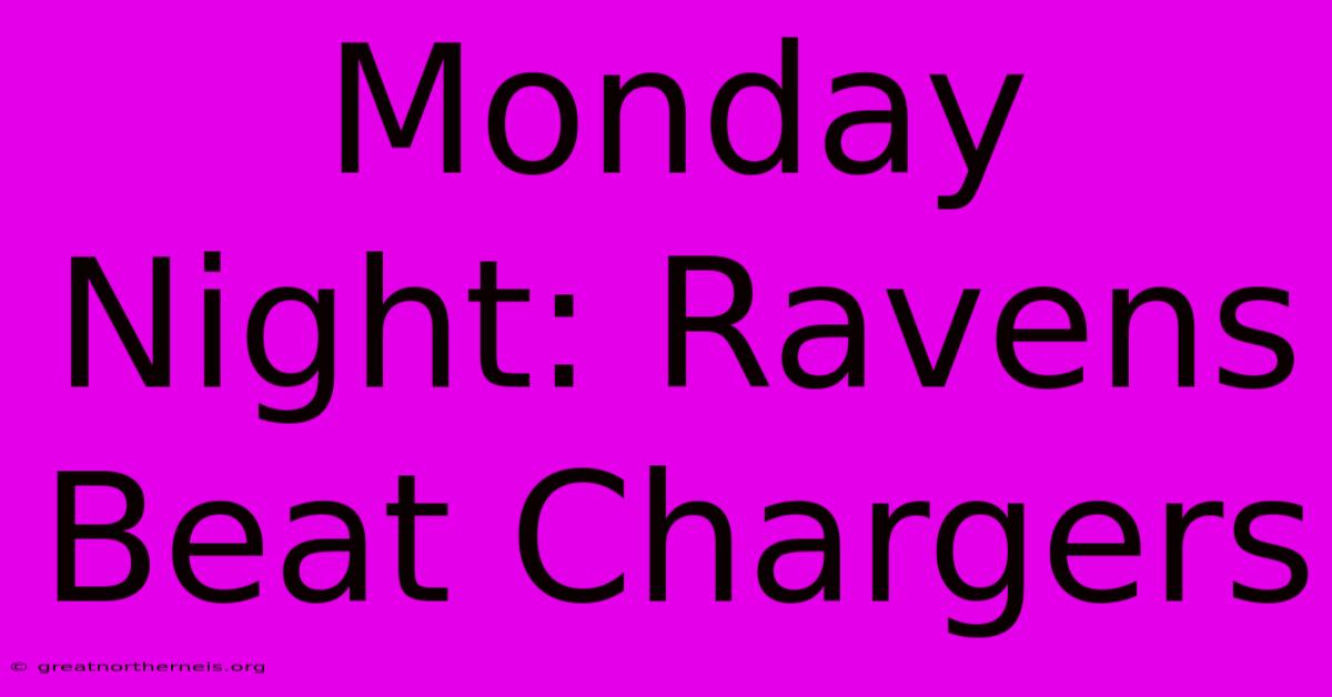 Monday Night: Ravens Beat Chargers