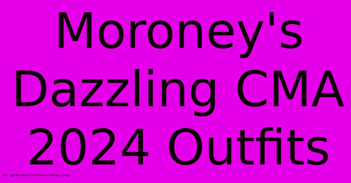 Moroney's Dazzling CMA 2024 Outfits