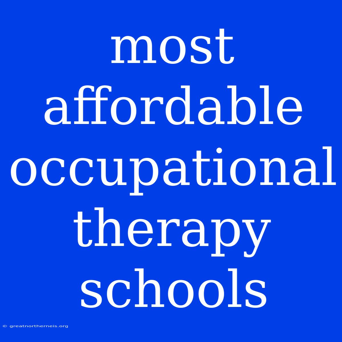 Most Affordable Occupational Therapy Schools